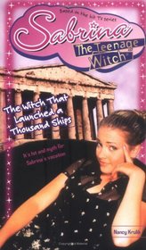 The Witch That Launched a Thousand Ships (Sabrina, the Teenage Witch, Bk 42)