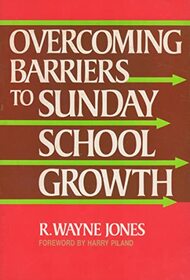 Overcoming Barriers to Sunday School Growth