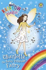 Charlotte the Royal Princess Fairy (Rainbow Magic)