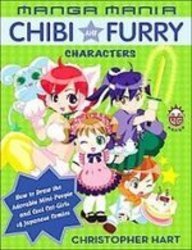 Manga Mania Chibi and Furry Characters: How to Draw the Adorable Mini-characters and Cool Cat-girls of Manga