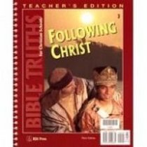 Bible Truths For Christian Schools: Following Christ