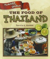 The Food of Thailand (Flavors of the World)