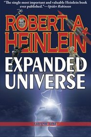 Robert Heinlein's Expanded Universe: Volume One