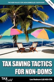Tax Saving Tactics for Non-Doms: The New Rules for Non-Domiciled Taxpayers