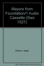 Mayors from Foundation/1 Audio Cassette (Swc 1527)