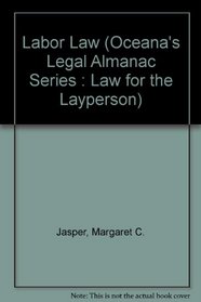 Labor Law (Oceana's Legal Almanac Series : Law for the Layperson)