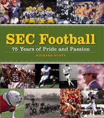 SEC Football: 75 Years of Pride and Passion