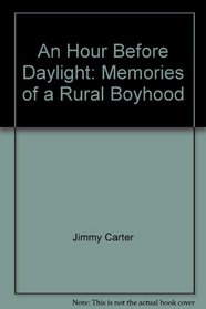 An Hour Before Daylight: Memories of a Rural Boyhood