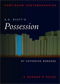 A.S. Byatt's Possession: A Reader's Guide (Continuum Contemporaries)