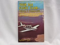 Your Federal Aviation Authority Flight Exam, Private and Commercial (Modern aircraft series)