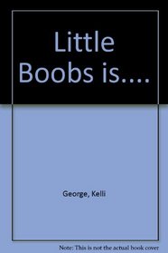 Little Boobs Is...