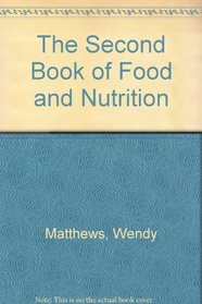 The Second Book of Food and Nutrition
