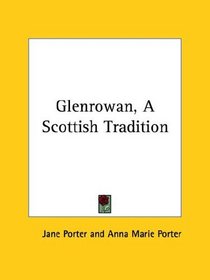 Glenrowan, a Scottish Tradition