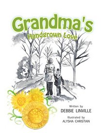 Grandma's Handgrown Love