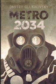 Metro 2034: Illustrated edition (METRO by Dmitry Glukhovsky) (Volume 2)