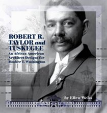 Robert R. Taylor and Tuskegee: An African American Architect Designs for Booker T. Washington