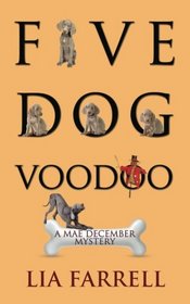 Five Dog Voodoo (Mae December, Bk 5)