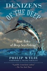 Denizens of the Deep: True Tales of Deep Sea Fishing