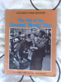 The Era of the Second World War (Living History)