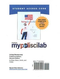 MyPoliSciLab with Pearson eText Student Access Code Card for Living Democracy, Calif. Ed (standalone) (2nd Edition)