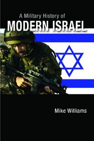 A Military History of Modern Israel (Praeger Security International)