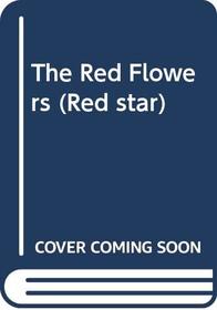 The Red Flowers (Red star)