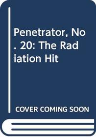 Penetrator, No. 20: The Radiation Hit