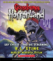 Say Cheese - And Die Screaming! - Audio (Goosebumps Horrorland)