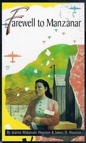 Farewell to Manzanar: A True Story of Japanese American Experience During and  After the World War II Internment