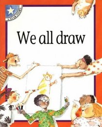 We All Draw: Gr 1: Reader Level 2 (Star Stories)