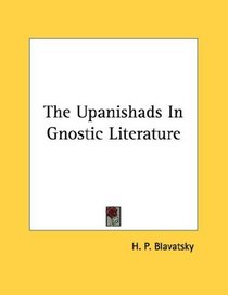 The Upanishads In Gnostic Literature