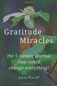 Gratitude Miracles: the journal that could change everything!