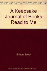 A Keepsake Journal of Books Read to Me