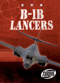 B-1B Lancers (Torque: Military Machines) (Torque Books)