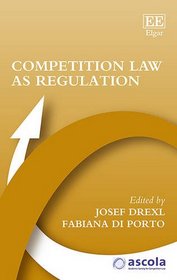 Competition Law As Regulation (Ascola Competition Law)