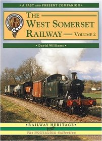 The West Somerset Railway: v. 2 (Past & Present Companion)
