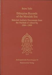 Ethiopian records of the Menilek era: Selected Amharic documents from the Nachlass of Alfred Ilg, 1884-1900 (Aethiopistische Forschungen)