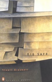 Dig Safe (Penguin Poets)