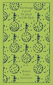 The Strange Case of Dr Jekyll and Mr Hyde: And Other Tales of Terror (Penguin Clothbound Classics)