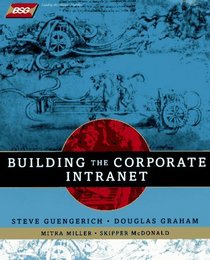 Building the Corporate Intranet