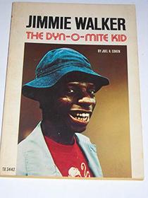 Jimmy Walker-The Dyn-O-Mite Kid