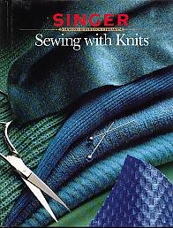 Sewing with Knits (Singer Sewing Reference Library)