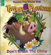Don't Break the China/'Round the World With Timon  Pumbaa: Don't Break the China (Puffy Cover Storybook)