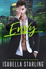 Envy: A Dark Billionaire Romance (Empire Sin) (Volume 2)