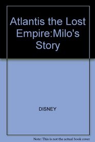 Atlantis the Lost Empire:Milo's Story
