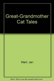 Great-Grandmother Cat Tales