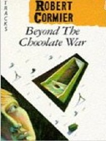 Beyond the Chocolate War