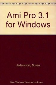 Lotus Ami Pro 3.1 for Windows: Quick Course