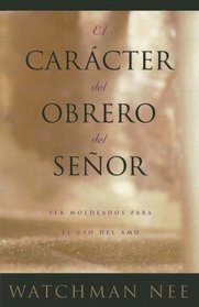 El Caracter Del Obrero Del Senor/The Character of the Lord's Worker (Spanish Edition)