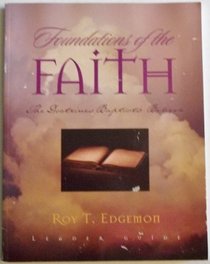 Foundations of the Faith Leader Guide (The Doctrines Baptists Believe)